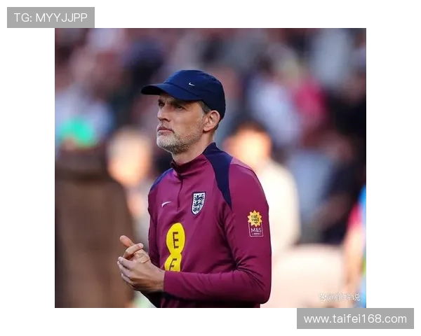 图赫尔期待凯恩在对拉脱维亚比赛中复出并对斯通斯重返训练营表示欣喜